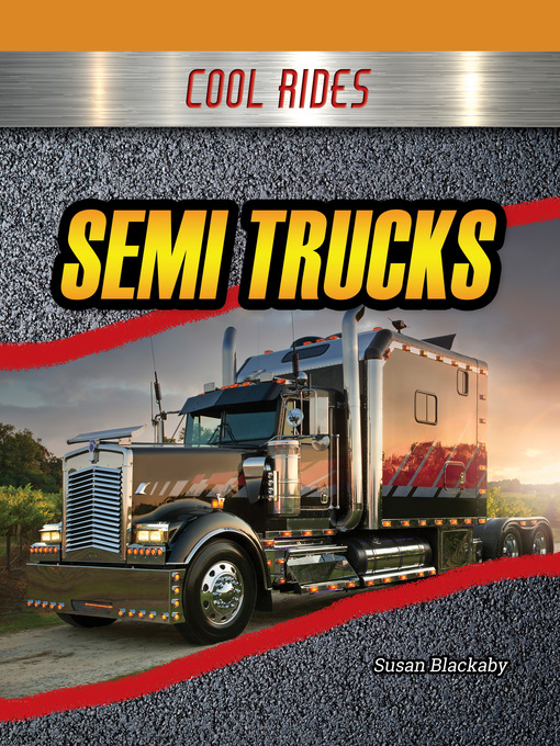 Title details for Semi Trucks by Susan Blackaby - Available